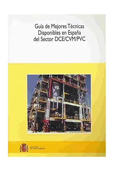 Guía de mejores técnicas disponibles en España del sector DCE/CVM/PVC
